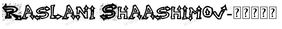 Raslani Shaashimov字体转换
